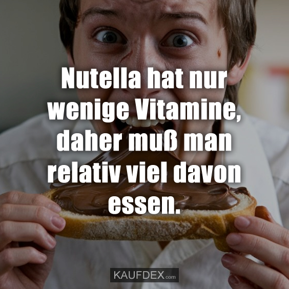 Nutella wenige Vitamine…