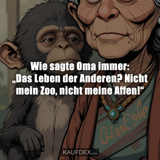 Wie sagte Oma immer: „Das Leben der Anderen? Nicht mein…