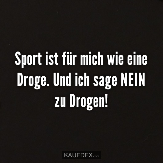 Sport ist für mich wie eine Droge…