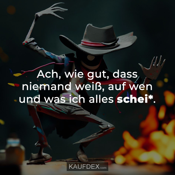 Ach, wie gut, dass niemand weiß…