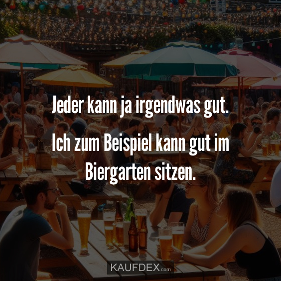 Jeder kann ja irgendwas gut…