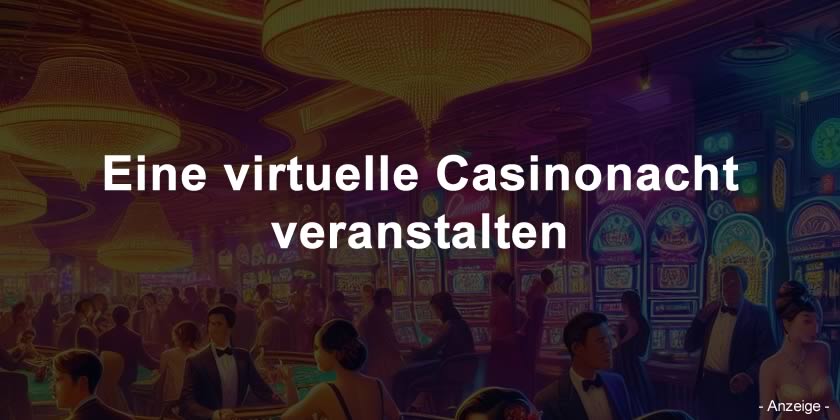 Eine virtuelle Casinonacht veranstalten
