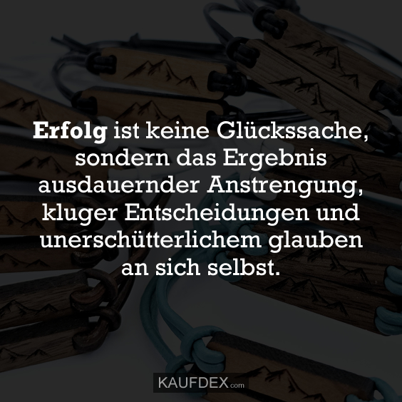 Erfolg ist keine Glückssache, sondern das Ergebnis ausdauernder…