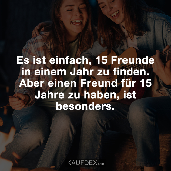 Es ist einfach, 15 Freunde in einem Jahr zu finden…