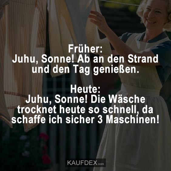 Früher: Juhu, Sonne! Ab an den Strand und den Tag genießen. Heute: