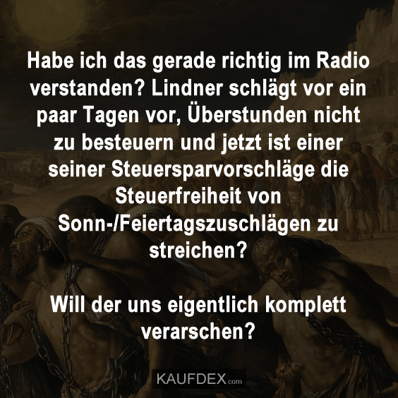 Habe ich das gerade richtig im Radio verstanden? Lindner schlägt vor…