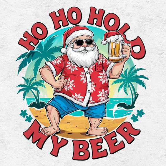 Ho Ho Hold my Beer