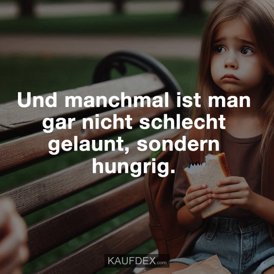 Und manchmal ist man gar nicht schlecht gelaunt…