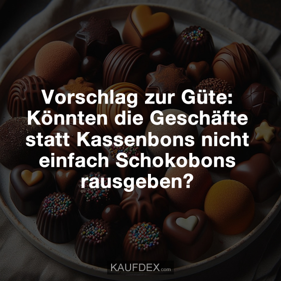 Vorschlag zur Güte: Könnten die Geschäfte statt…