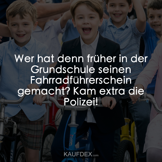 Wer hat denn früher in der Grundschule seinen Fahrradführerschein gemacht?