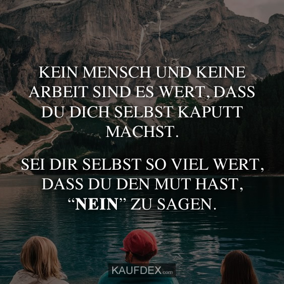 Kein Mensch und keine Arbeit ist es wert…