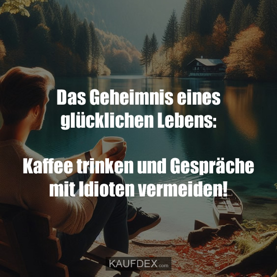 Das Geheimnis eines glücklichen Lebens: