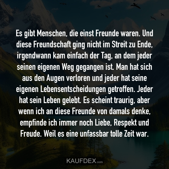 Es gibt Menschen, die einst Freunde waren…