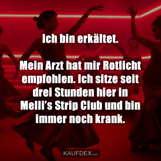 Ich bin erkältet. Mein Arzt hat mir Rotlicht empfohlen…