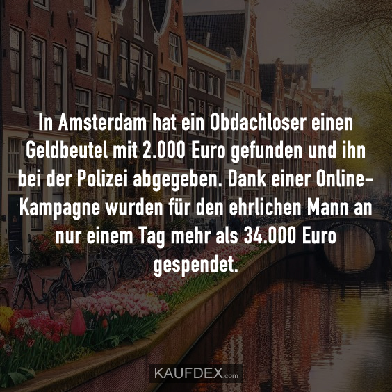 In Amsterdam hat ein Obdachloser einen Geldbeutel…