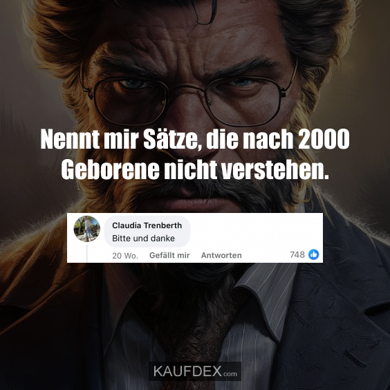 Nennt mir Sätze, die nach 2000 Geborene nicht verstehen