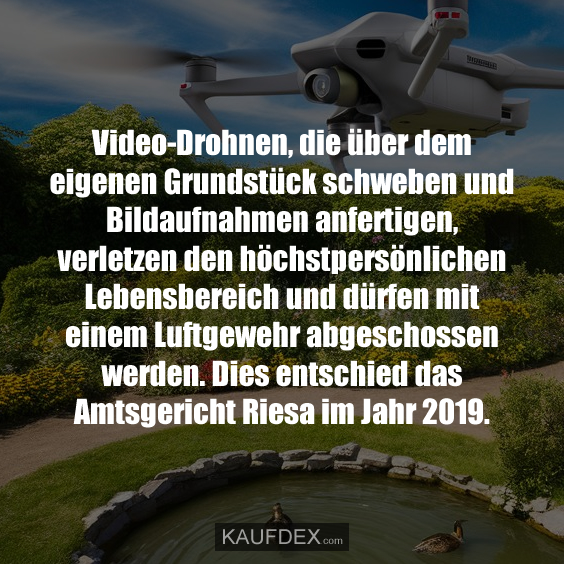 Video-Drohnen, die über dem eigenen Grundstück schweben…