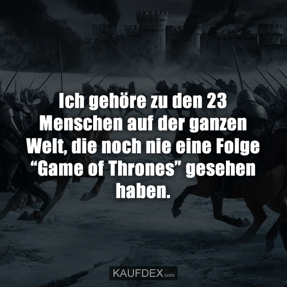 Ich gehöre zu den 23 Menschen auf der ganzen Welt…