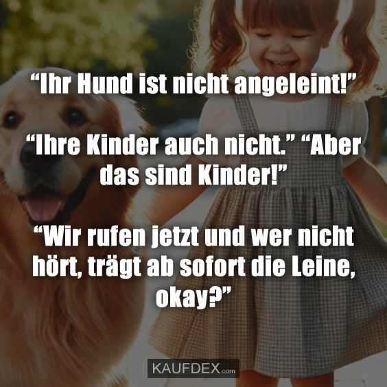 “Ihr Hund ist nicht angeleint!”