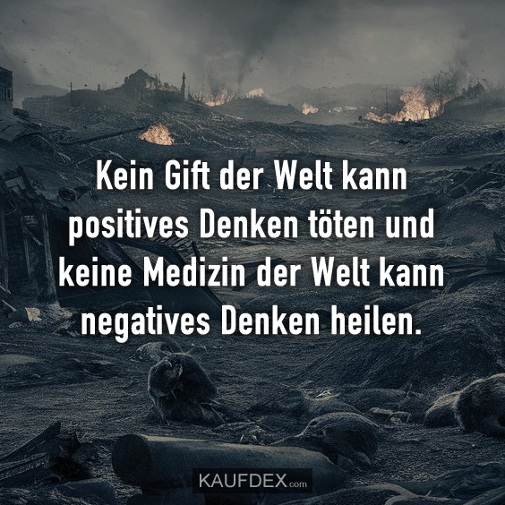 Kein Gift der Welt kann positives Denken töten…