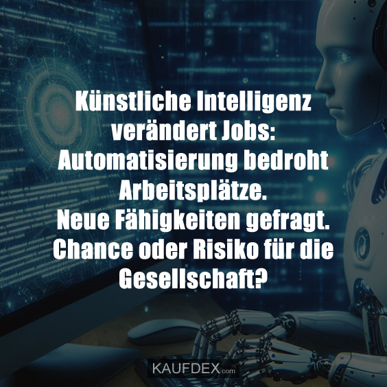 Künstliche Intelligenz verändert Jobs: