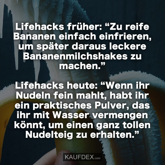 Lifehacks früher: “Zu reife Bananen einfach einfrieren…