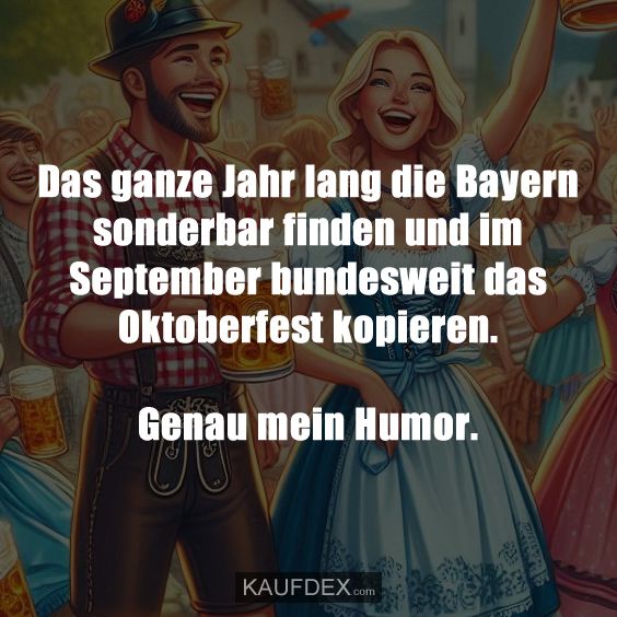 Das ganze Jahr lang die Bayern sonderbar…