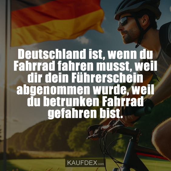 Deutschland ist, wenn du Fahrrad fahren musst…