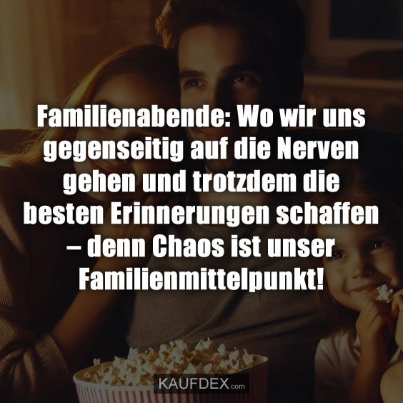 Familienabende: Wo wir uns gegenseitig auf die Nerven gehen…