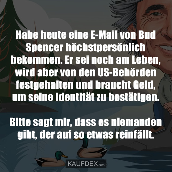 Habe heute eine E-Mail von Bud Spencer höchstpersönlich…