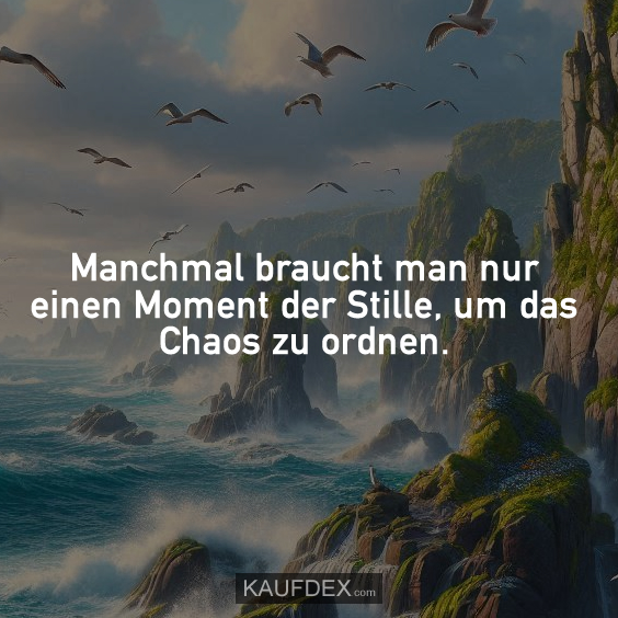 Manchmal braucht man nur einen Moment…