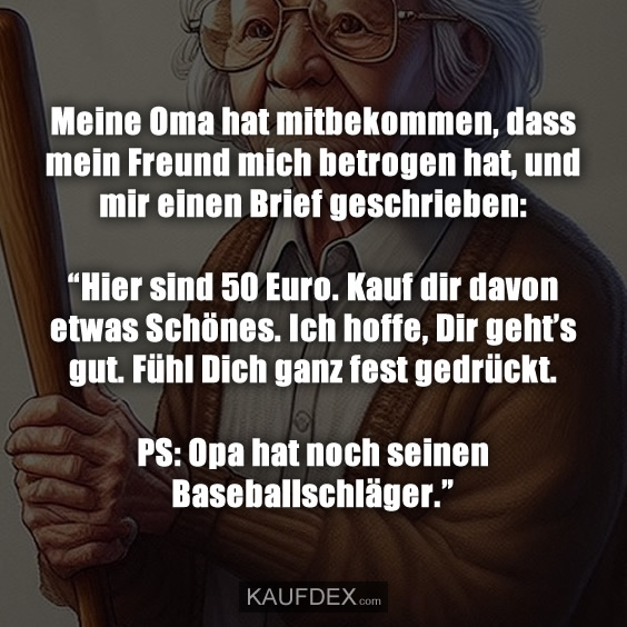 Meine Oma hat mitbekommen, dass mein…