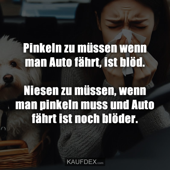 Pinkeln zu müssen wenn man Auto fährt…