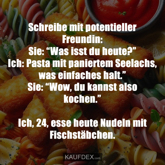 Schreibe mit potentieller Freundin: Sie: “Was isst du heute?”