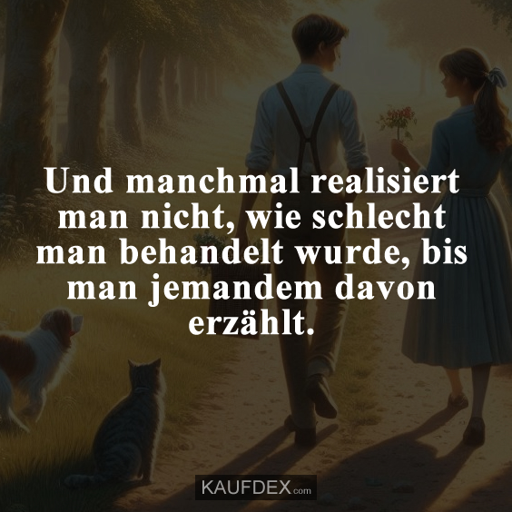 Und manchmal realisiert man nicht…