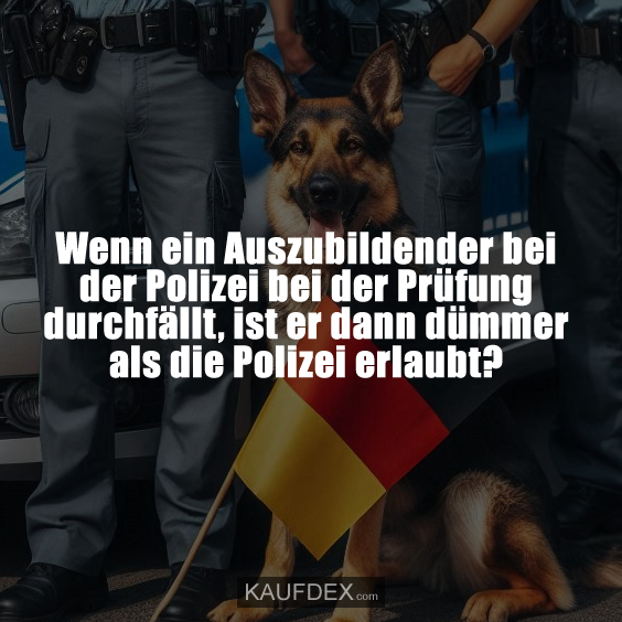 Wenn ein Auszubildender bei der Polizei bei…