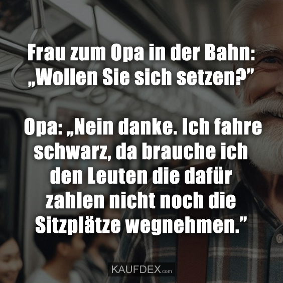 Frau zum Opa in der Bahn: „Wollen Sie sich setzen?”