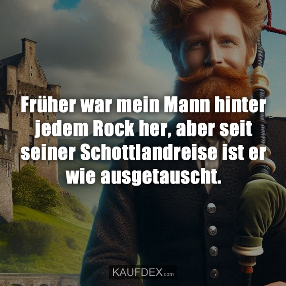 Früher war mein Mann hinter jedem Rock her, aber seit seiner…