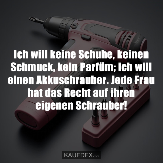 Ich will keine Schuhe, keinen Schmuck, kein Parfüm…