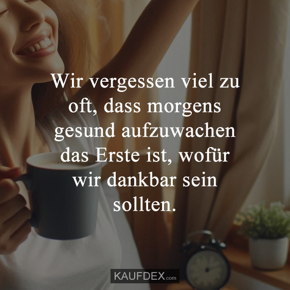 Wir vergessen viel zu oft, dass morgens gesund…