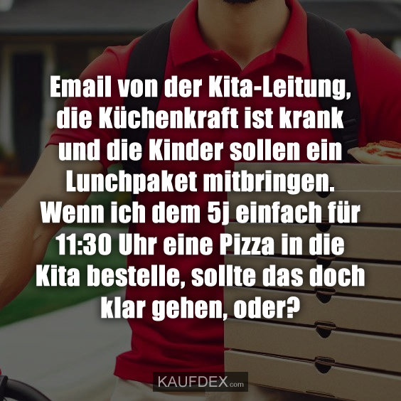 Email von der Kita-Leitung, die Küchenkraft ist krank…