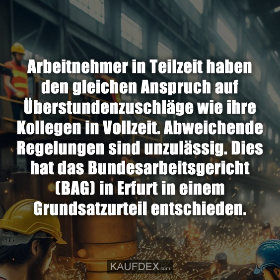 Arbeitnehmer in Teilzeit haben den gleichen Anspruch…