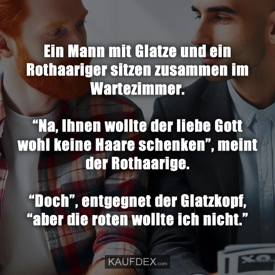 Ein Mann mit Glatze und ein Rothaariger sitzen zusammen…