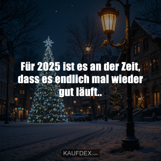 Für 2025 ist es an der Zeit, dass es endlich…