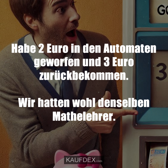 Habe 2 Euro in den Automaten geworfen und 3 Euro…