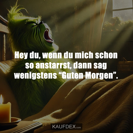 Hey du, wenn du mich schon so anstarrst…