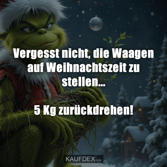 Vergesst nicht, die Waagen auf Weihnachtszeit zu stellen…