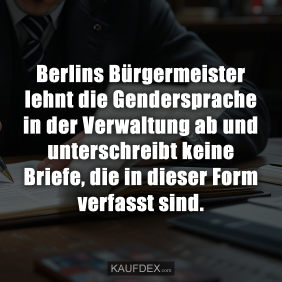 Berlins Bürgermeister lehnt die Gendersprache in der Verwaltung…