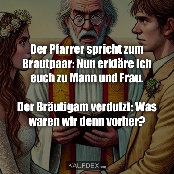 Der Pfarrer spricht zum Brautpaar: Nun erkläre ich euch zu…