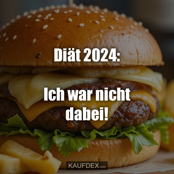 Diät 2024: Ich war nicht dabei!